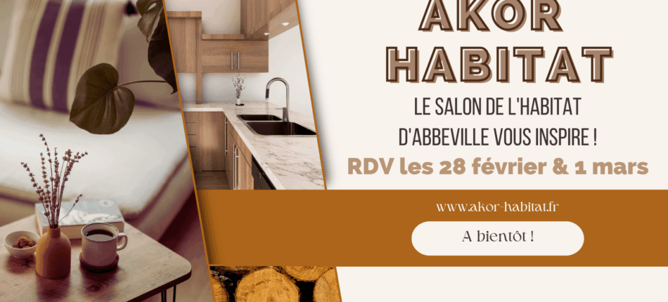 Salon de l’Habitat les 28 février & 1er mars à Abbeville (80) ! 